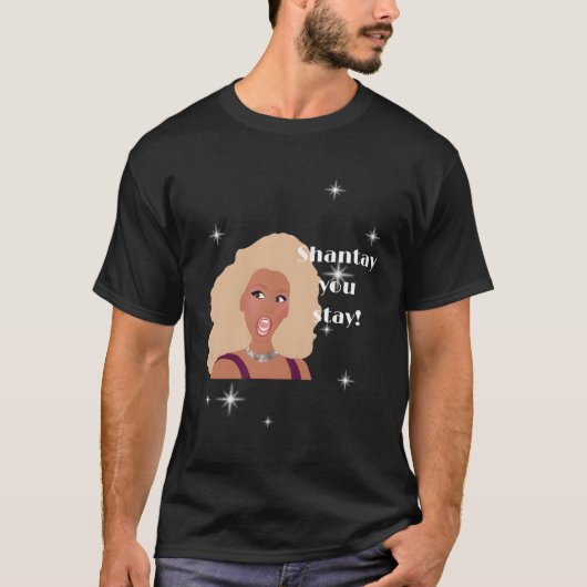 Shantay Jij blijft Drag Race geïnspireerd T-shirt (Voorkant)