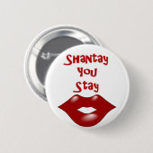 Shantay jij blijft / Sashay weg Ronde Button 5,7 Cm (Voorkant /achterkant)