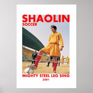 shaolin soccer mighty steel leg sing poster