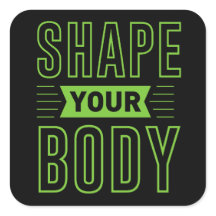 SHAPE YOUR BODY                                   