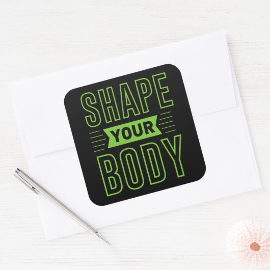 SHAPE YOUR BODY                                    VIERKANTE STICKER (Envelop)
