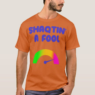 Shaqtin een dwaas t-shirt