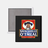 Shaquille Oatmeal Funny Meme  Magneet (Voorkant / Achterkant)