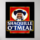 Shaquille Oatmeal Funny Meme  Poster (Voorkant)