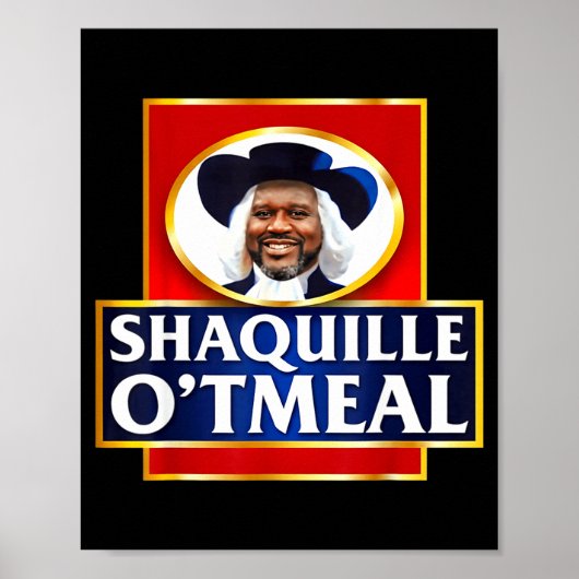 Shaquille Oatmeal Funny Meme  Poster (Voorkant)