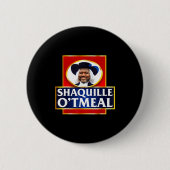 Shaquille Oatmeal Funny Meme  Ronde Button 5,7 Cm (Voorkant)