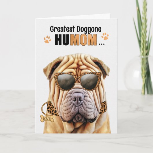 Shar Pei Dog Greatest HuMOM Moederdag Feestdagen Kaart (Voorkant)