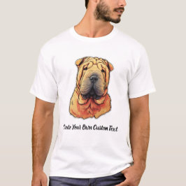 Shar Pei Hond Maak Je Eigen Aangepaste Tekst  T-shirt
