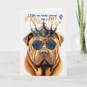 Shar Pei King voor een Dag Funny Birthday Kaart