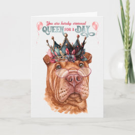 Shar Pei Queen voor een Dag Funny Birthday Kaart