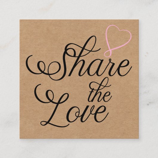Share the love kraft script typography referral ca vierkante visitekaartje (Voorkant)