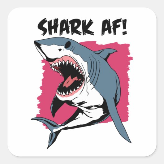 Shark AF! | Haaien Lovers Grafisch ontwerp | Haaie Vierkante Sticker (Voorkant)