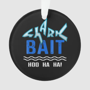 Shark Bait Hoo Ha Funny Shark Lover Gifts Ornament