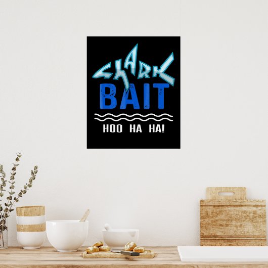 Shark Bait Hoo Ha Funny Shark Lover Gifts Poster (Keuken)