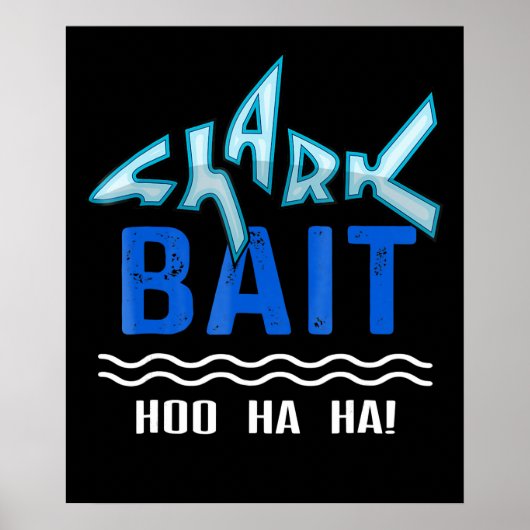 Shark Bait Hoo Ha Funny Shark Lover Gifts Poster (Voorkant)