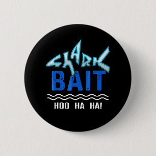 Shark Bait Hoo Ha Funny Shark Lover Gifts Ronde Button 5,7 Cm