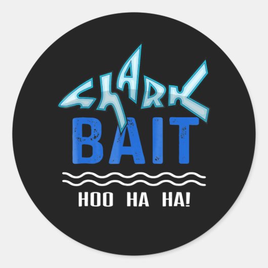 Shark Bait Hoo Ha Funny Shark Lover Gifts Ronde Sticker (Voorkant)