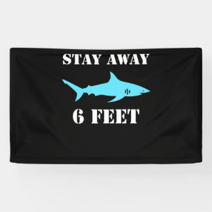 Shark Blijf weg 6 feet sociale vervorming Spandoek