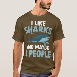 Shark Lover ik hou van haaien en misschien 3 mense T-shirt
