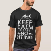 Shark Ocean Marine Biologist Keep Calm Please No B T-shirt (Voorkant)