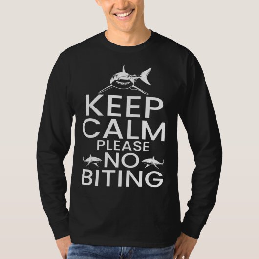Shark Ocean Marine Biologist Keep Calm Please No B T-shirt (Voorkant)