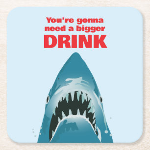 Shark Quote: Je hebt een grotere Drink nodig Kartonnen Onderzetters