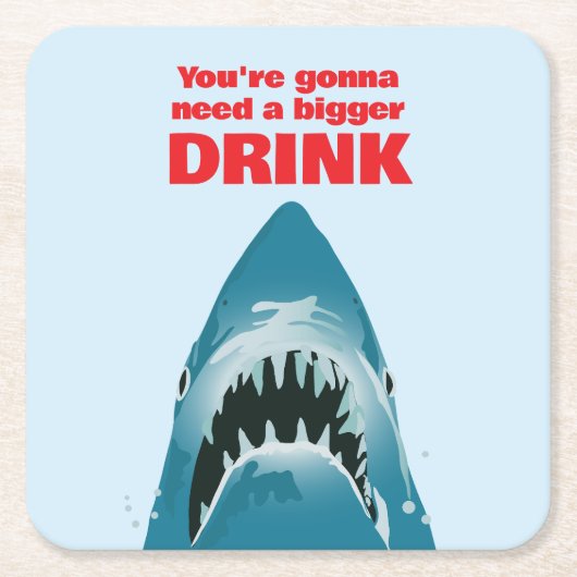 Shark Quote: Je hebt een grotere Drink nodig Kartonnen Onderzetters (Voorkant)