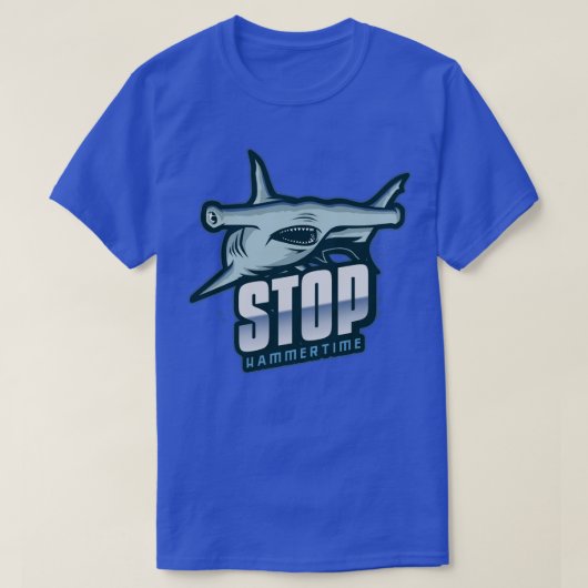 Shark Sayings Funny Stop Hammertime  T-shirt (Design voorkant)