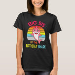 Shark Swim Happy Me Big Sister Of The Birthday Bro T-shirt<br><div class="desc">Shark Swim Happy Me Big Sister of The Birthday Brother Shark.</div>