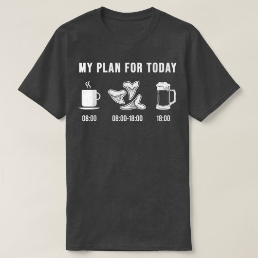 Shark Teeth Collector Plan for Today verzamelen Fo T-shirt (Design voorkant)