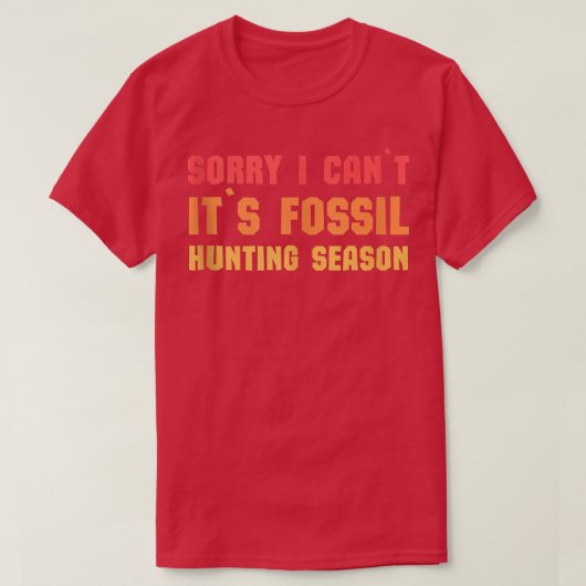 Shark Teeths Fossil Hunter Sorry dat ik zijn Fossi T-shirt (Design voorkant)