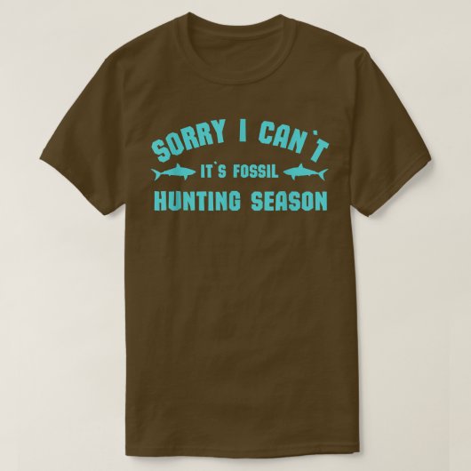 Shark Teeths Fossil HunterSorry I Cant its Fossil  T-shirt (Design voorkant)