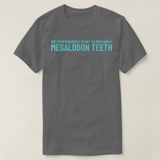 Shark Teeths Fossil Hunterstart talking Megalodon T-shirt (Design voorkant)