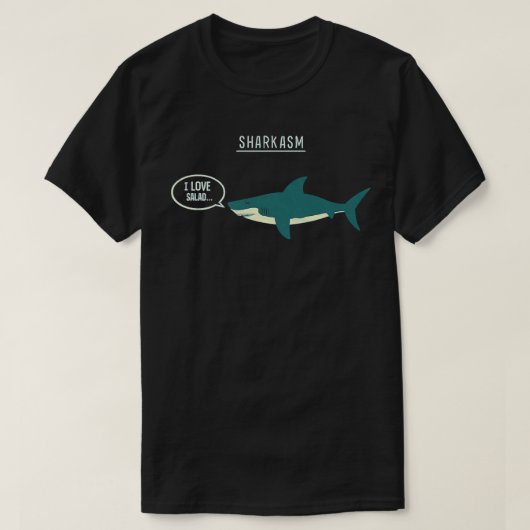 Sharkasm shark I love salad sarcasm grapje T-shirt (Design voorkant)