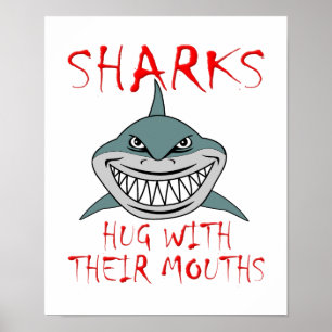 Sharks Hug met Mouths Funny Poster