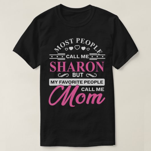 Sharon Gift Name Funny Moederdag Personalized W T-shirt (Design voorkant)