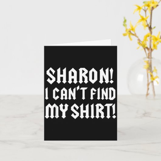 Sharon I Can’t Find My Shirt Funny Rock Music Quot Kaart (Gele Bloem)