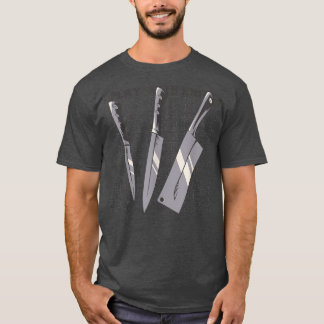 Sharp I Play with Knives Chef Knife Culinaire Skil T-shirt