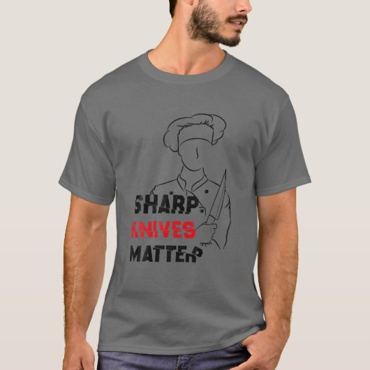 Sharp Knives Matter Funny Outfit 2022 T-shirt (Voorkant)