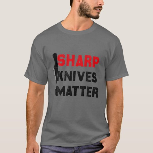 Sharp Knives Matter Funny Outfit T-shirt (Voorkant)