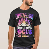 Sharpen Your Intuition and Focus on Goal Zen Yoga  T-shirt (Voorkant)
