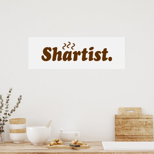 Shartist. Poster (Keuken)