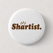Shartist. Ronde Button 5,7 Cm (Voorkant)