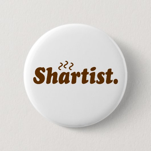 Shartist. Ronde Button 5,7 Cm (Voorkant)