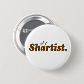 Shartist. Ronde Button 5,7 Cm (Voorkant /achterkant)