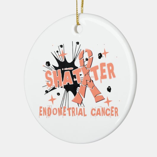 Shatter Endometrial Cancer Keramisch Ornament (Links)