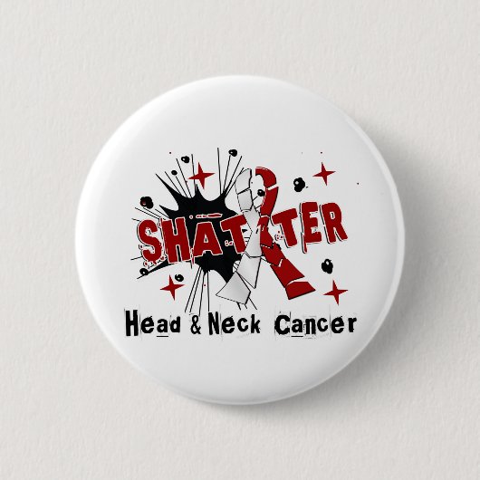 Shatter Head Neck Cancer Ronde Button 5,7 Cm (Voorkant)