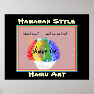 Shave Ice Hawaiian Style Haiku Art Print