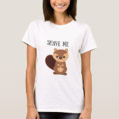 Shave Me Beaver T-Shirt (Voorkant)