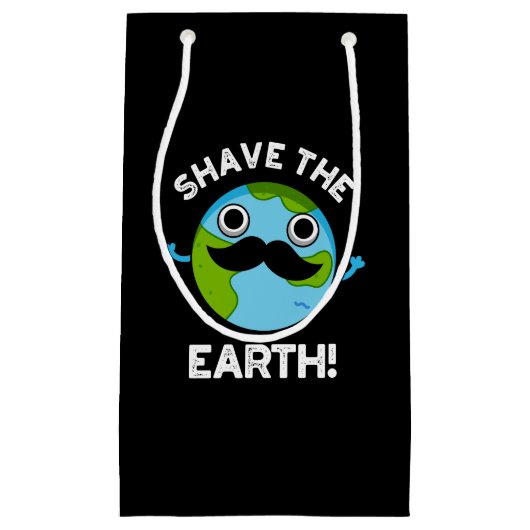 Shave The Earth Funny Pun Dark BG Klein Cadeauzakje (Voorkant)